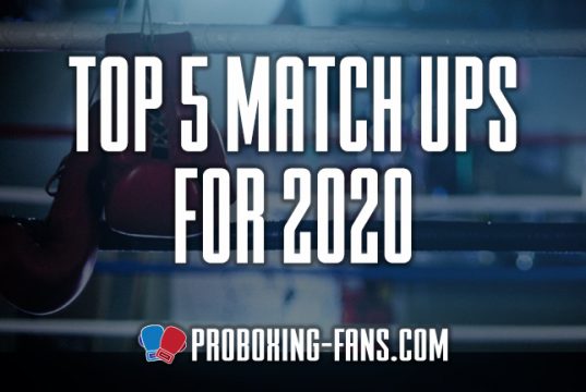 ProBoxing-Fans Paul Mason tells us his top Five Fights he'd Love To See In 2020