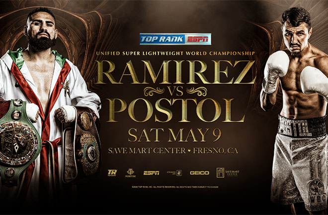 Jose Ramirez-Viktor Postol was Set for Save Mart Center Super Lightweight Title Showdown May 9 LIVE on ESPN. Credit: Top Rank.