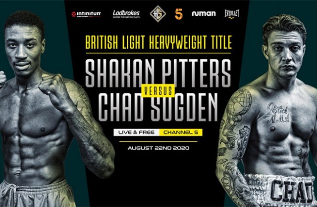 Shakan Pitters vs Chad Sugden for the Light-Heavyweight title has been rearranged for channel 5 viewers.