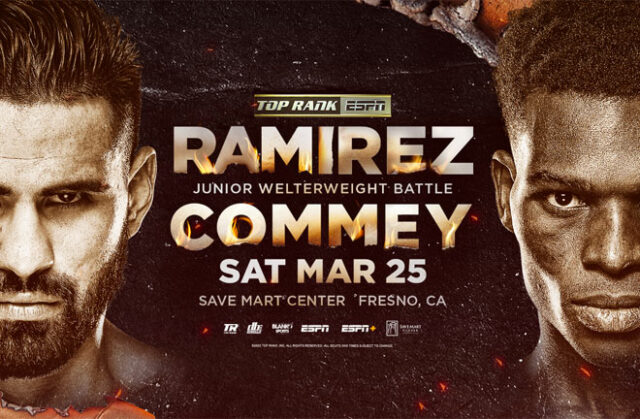 Jose Ramirez battles Richard Commey in Fresno on Saturday Photo Credit: Top Rank Boxing